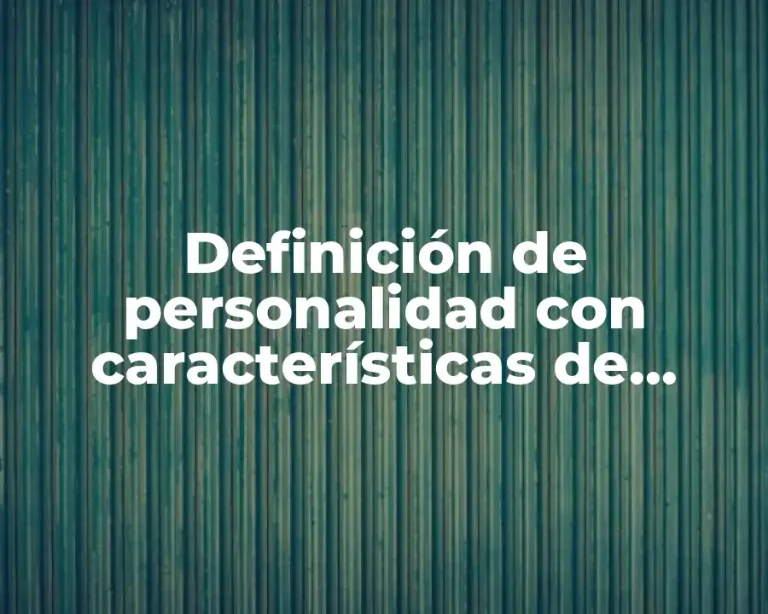 Definición de personalidad con características de temperamento y caracter