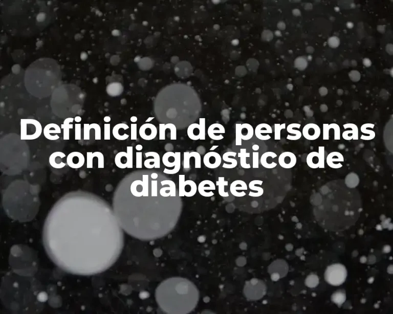 Definición de personas con diagnóstico de diabetes