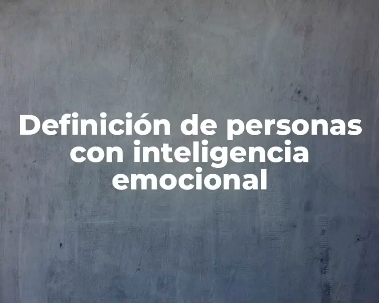 Definición de personas con inteligencia emocional