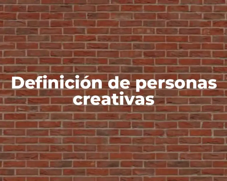 Definición de personas creativas