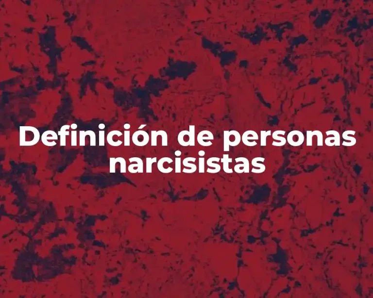 Definición de personas narcisistas