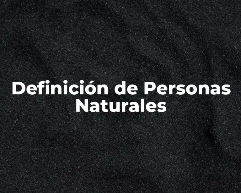 Definición de Personas Naturales