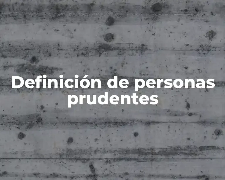 Definición de personas prudentes
