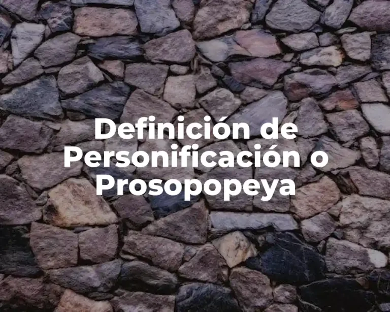 Definición de Personificación o Prosopopeya