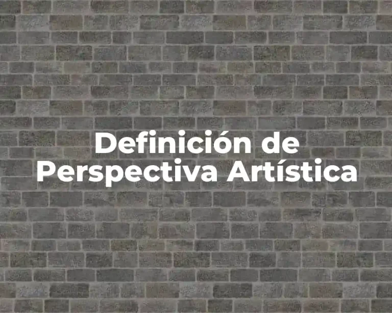 Definición de Perspectiva Artística
