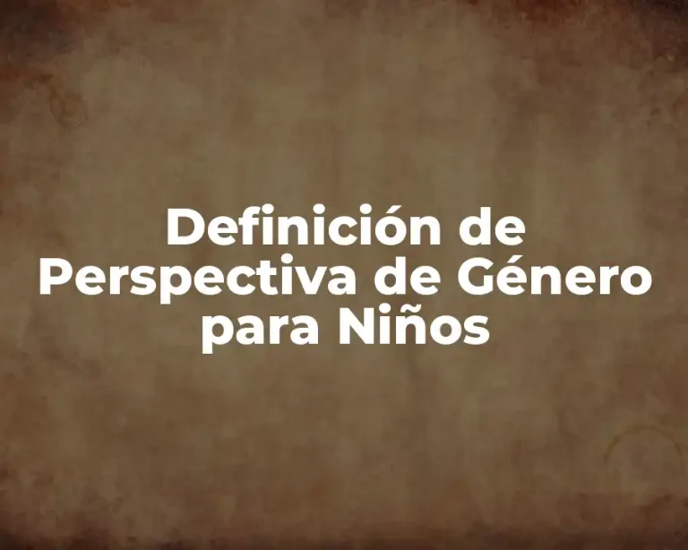 Definición de Perspectiva de Género para Niños