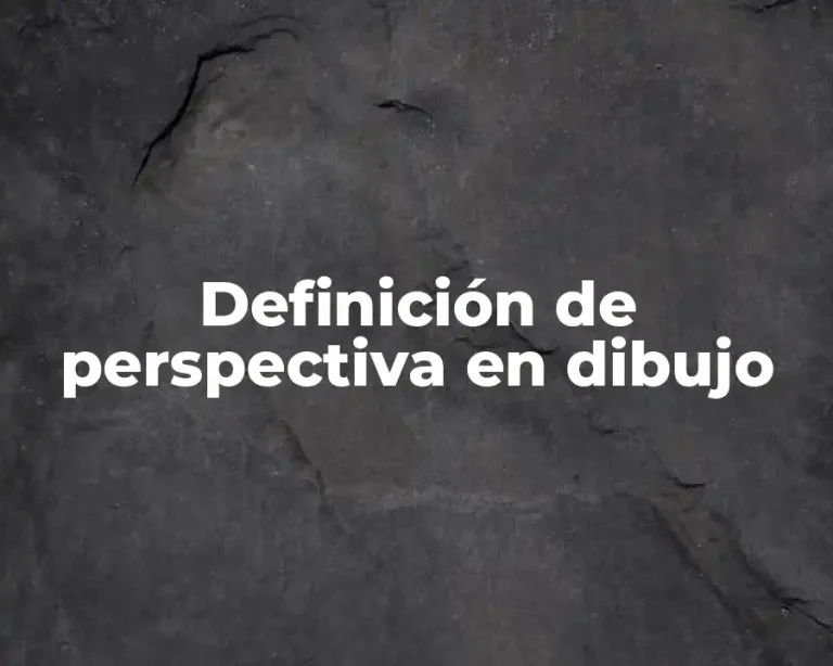 Definición de perspectiva en dibujo