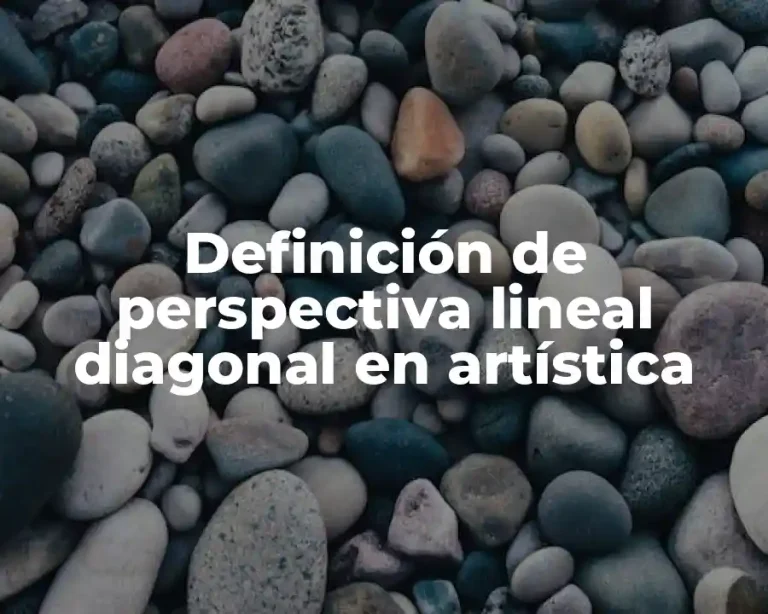Definición de perspectiva lineal diagonal en artística