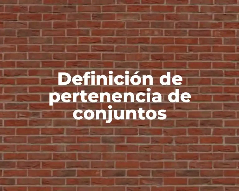 Definición de pertenencia de conjuntos