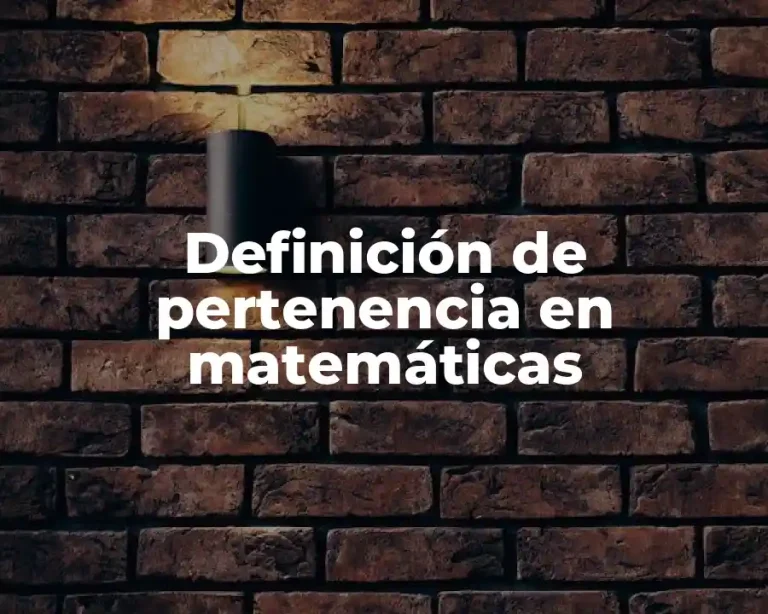 Definición de pertenencia en matemáticas