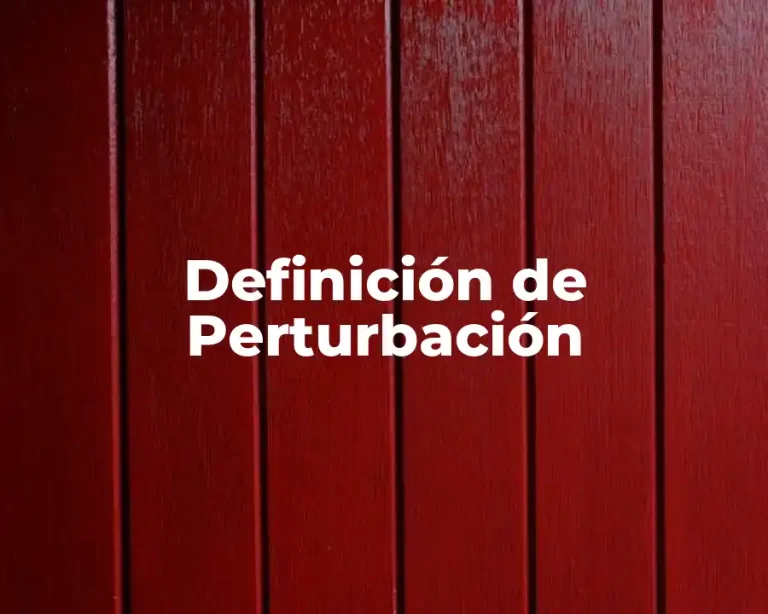 Definición de Perturbación