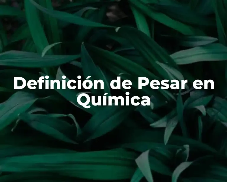 Definición de Pesar en Química