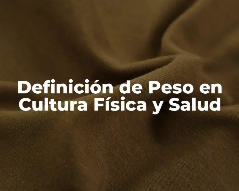 Definición de Peso en Cultura Física y Salud