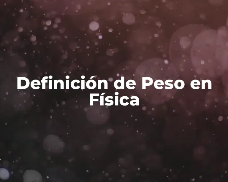 Definición de Peso en Física