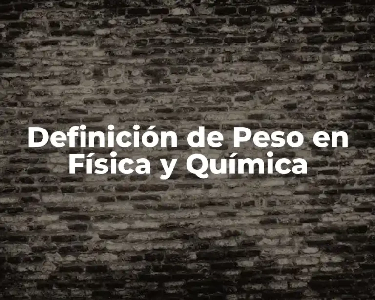 Definición de Peso en Física y Química