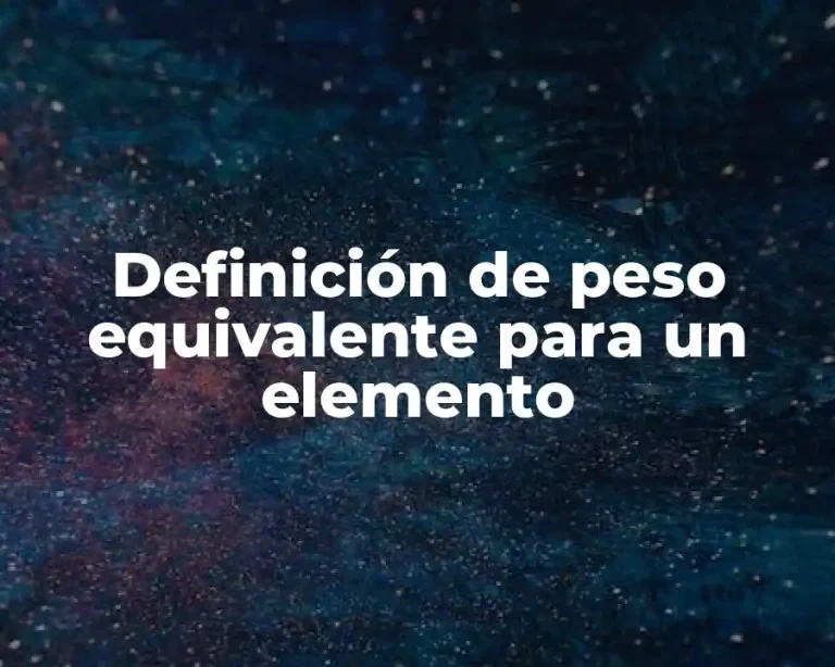 Definición de peso equivalente para un elemento