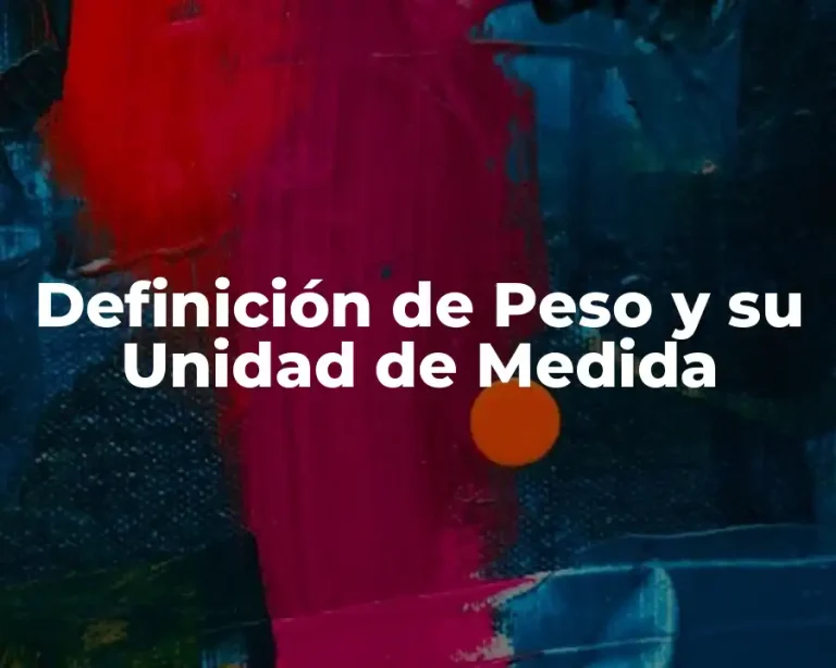 Definición de Peso y su Unidad de Medida