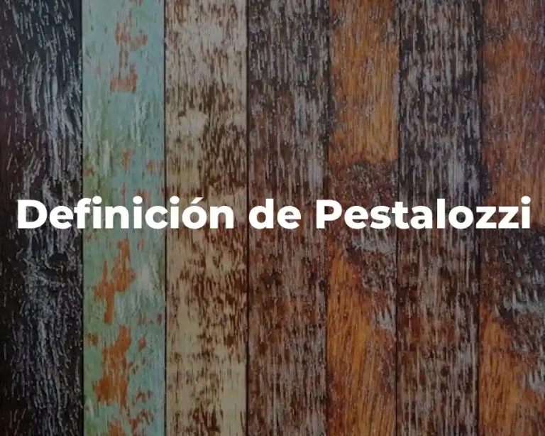 Definición de Pestalozzi