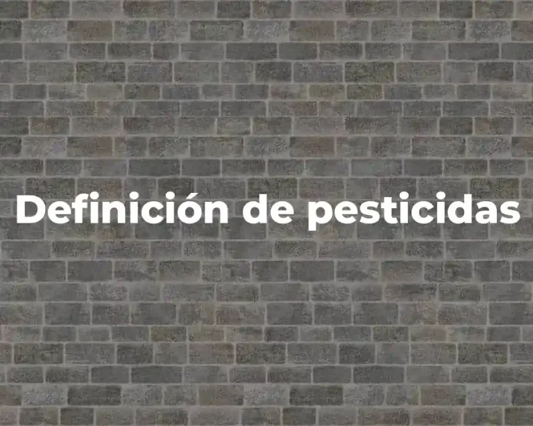 Definición de pesticidas