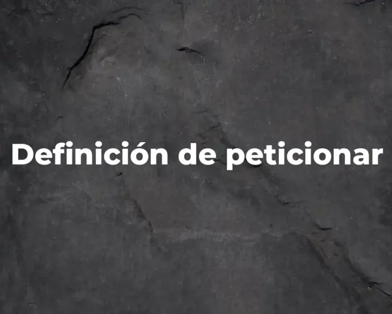 Definición de peticionar