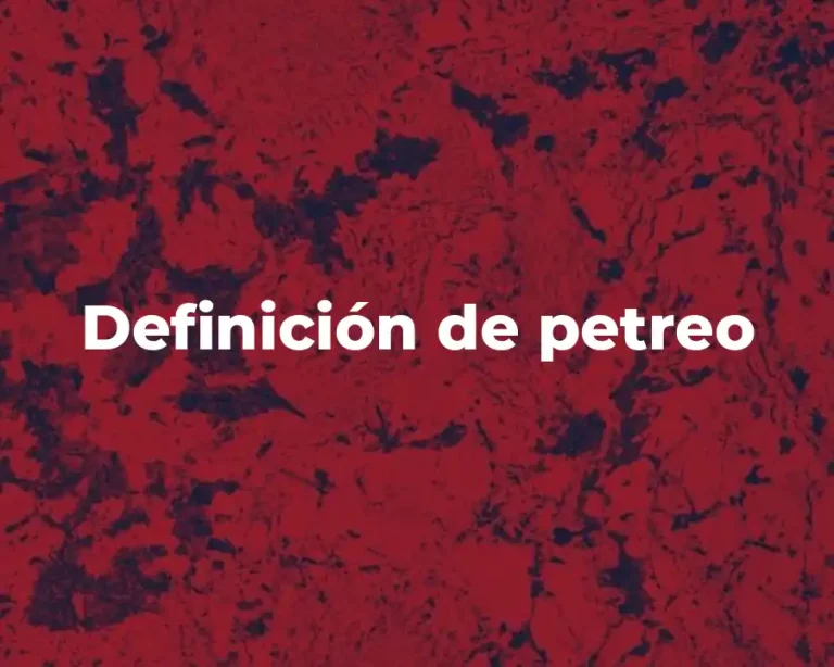 Definición de petreo