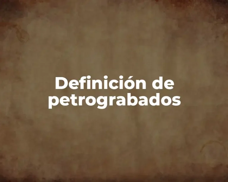 Definición de petrograbados