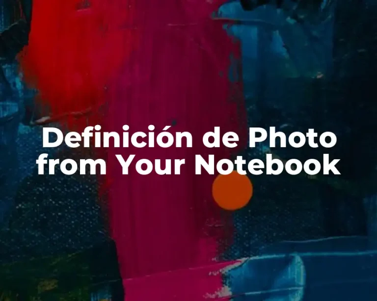 Definición de Photo from Your Notebook