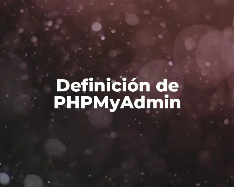 Definición de PHPMyAdmin
