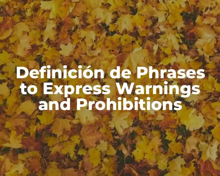 Definición de Phrases to Express Warnings and Prohibitions