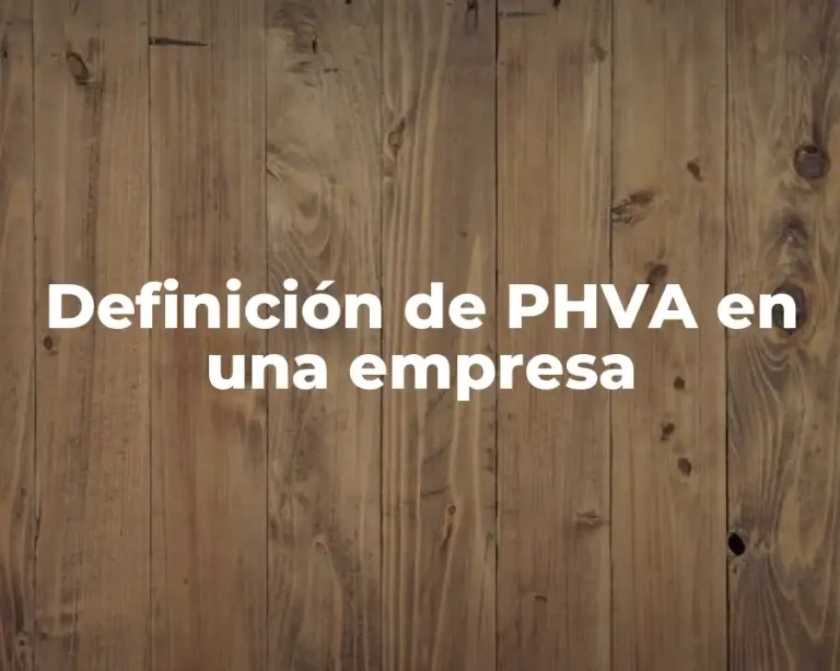 Definición de PHVA en una empresa