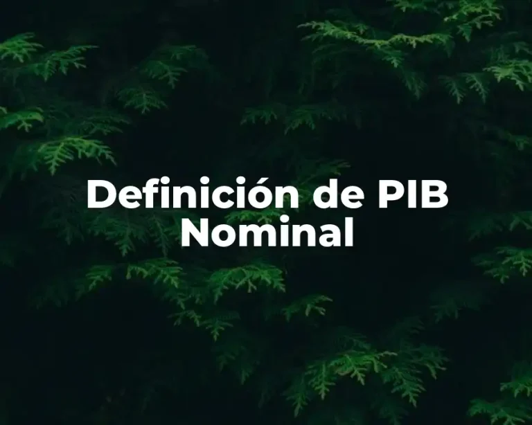 Definición de PIB Nominal