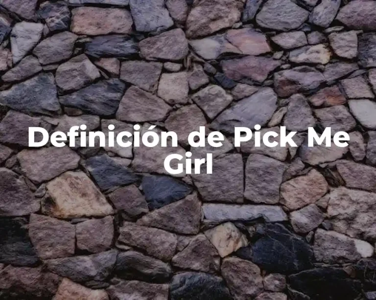 Definición de Pick Me Girl