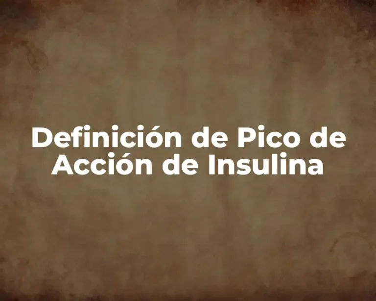 Definición de Pico de Acción de Insulina