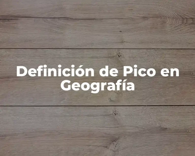Definición de Pico en Geografía