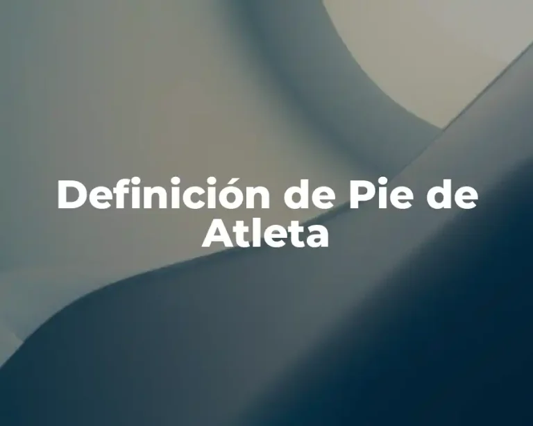 Definición de Pie de Atleta