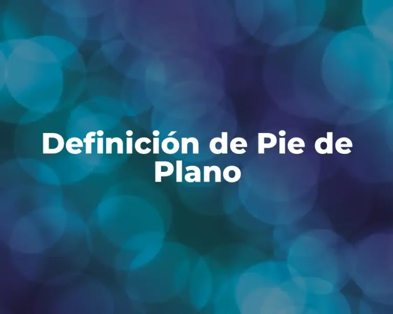 Definición de Pie de Plano
