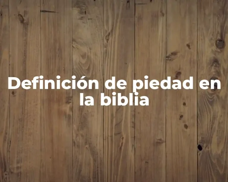 Definición de piedad en la biblia