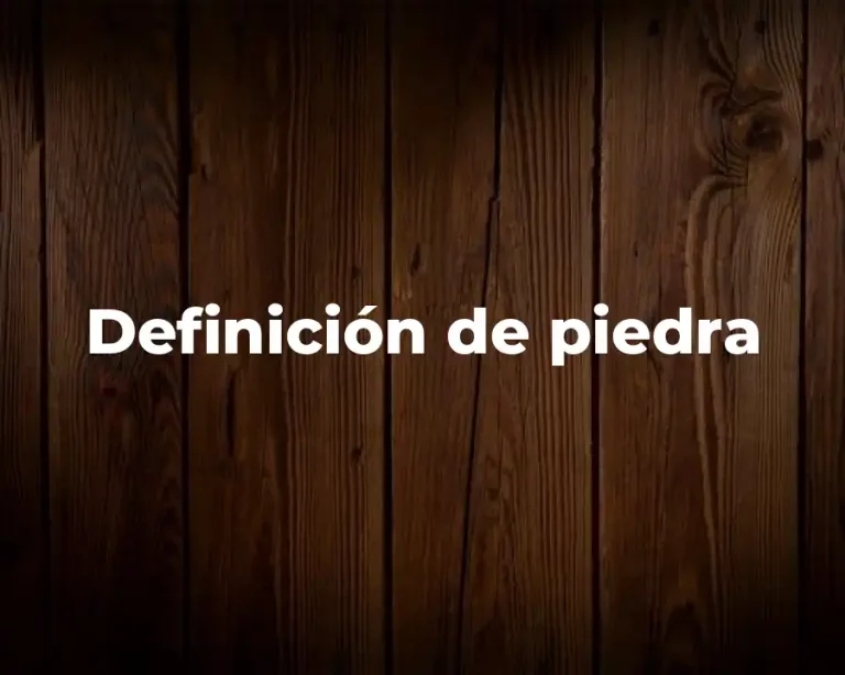 Definición de piedra