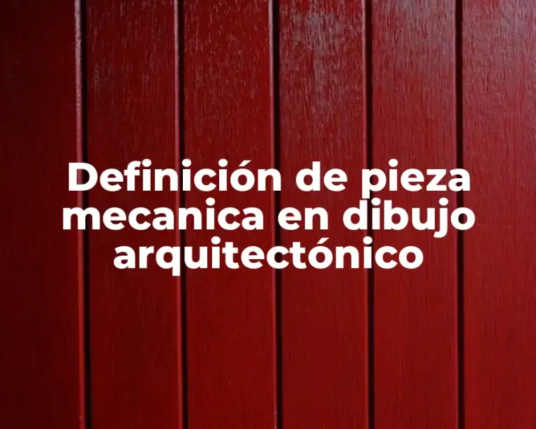Definición de pieza mecanica en dibujo arquitectónico