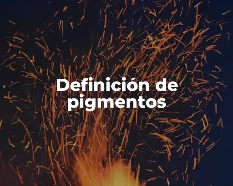 Definición de pigmentos