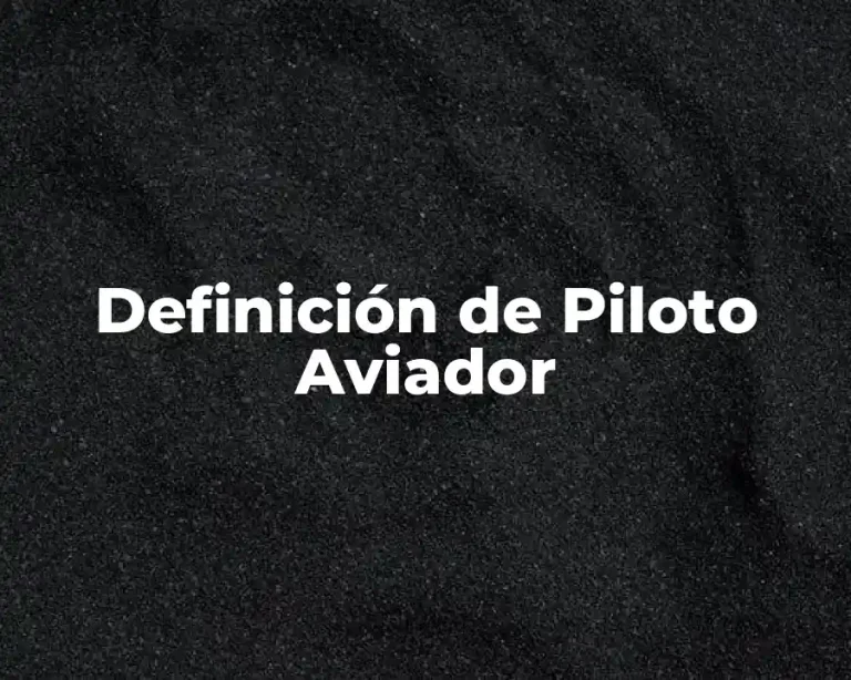 Definición de Piloto Aviador