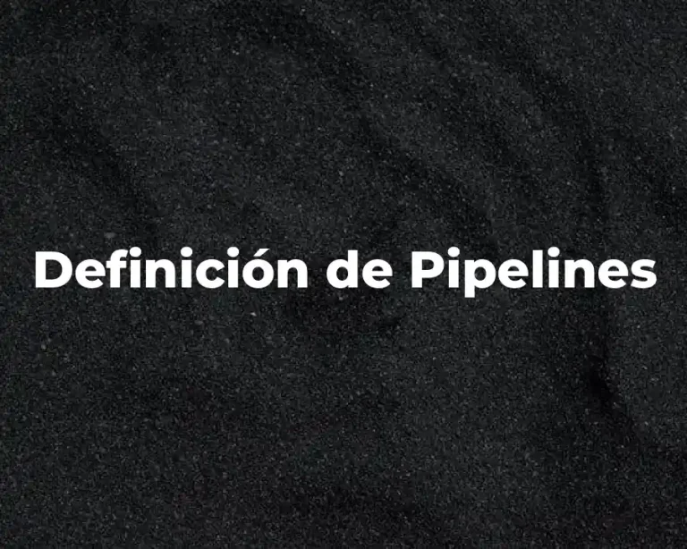 Definición de Pipelines