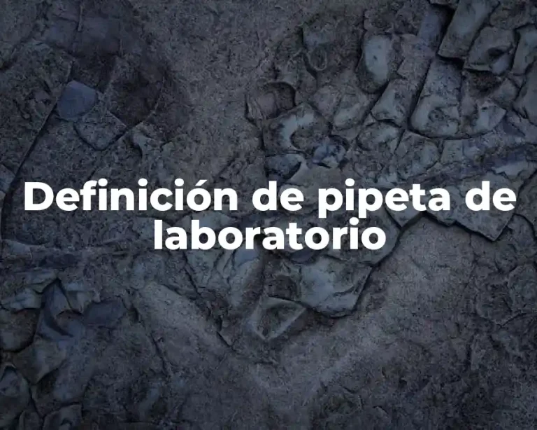 Definición de pipeta de laboratorio