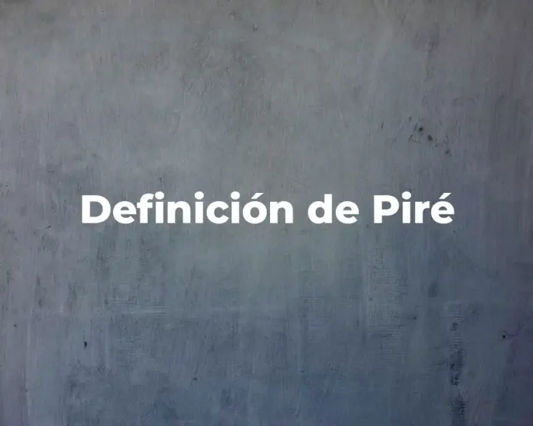 Definición de Piré