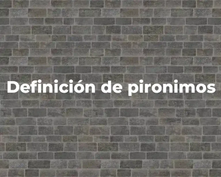 Definición de pironimos