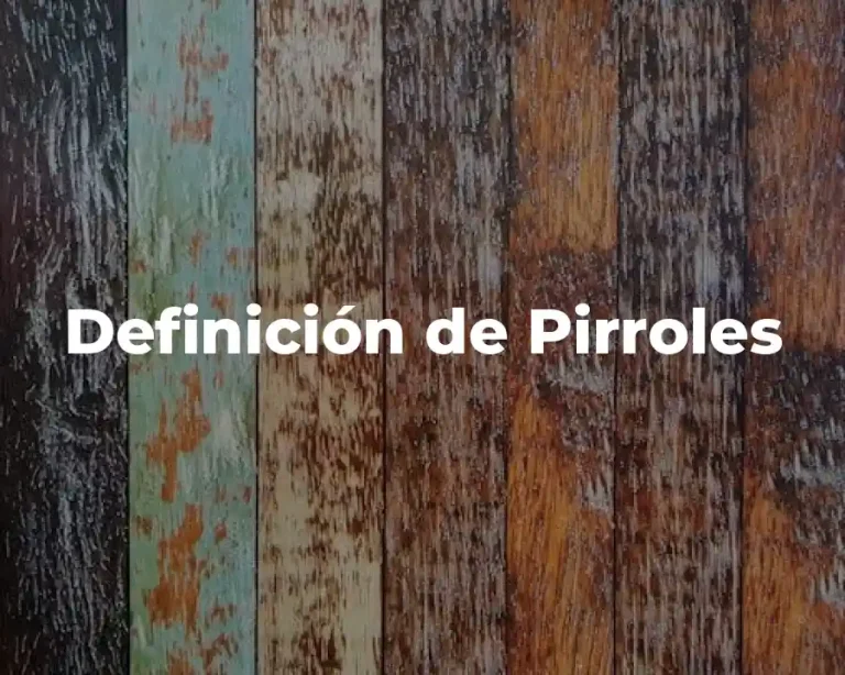 Definición de Pirroles