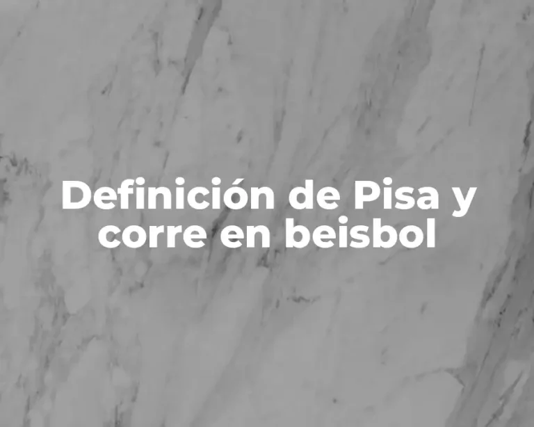 Definición de Pisa y corre en beisbol