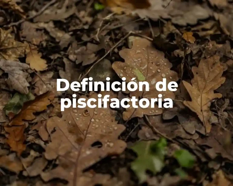 Definición de piscifactoria