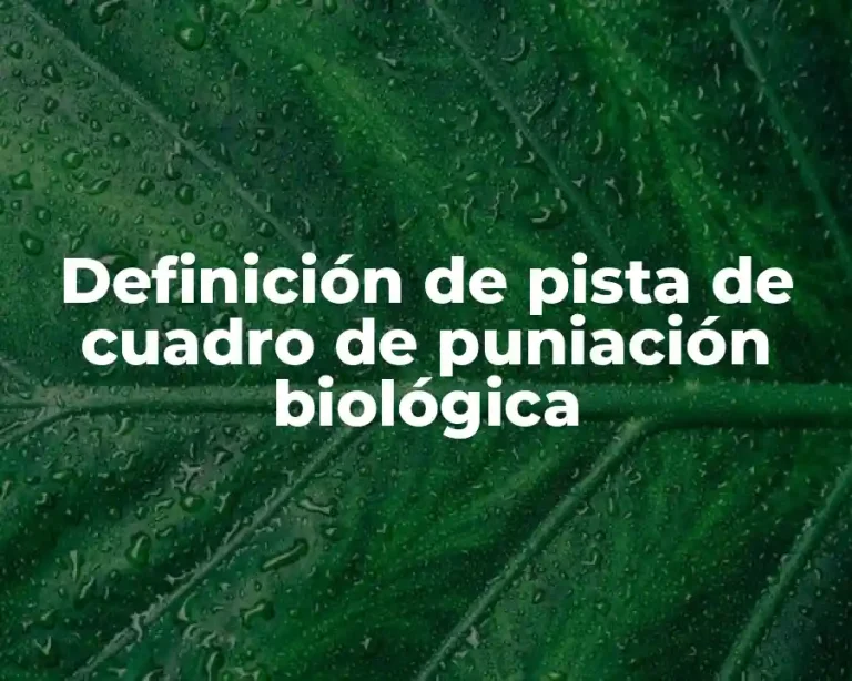 Definición de pista de cuadro de puniación biológica