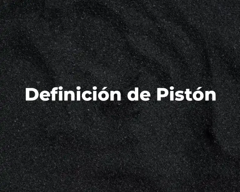 Definición de Pistón